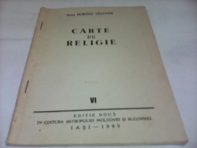 CARTE DE RELIGIE-PREOT DUMITRU CALUGAR A SASEA CARTE DE RELIGIE foto