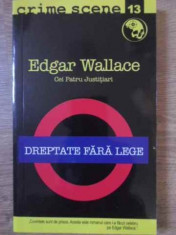 Dreptate Fara Lege - Edgar Wallace ,386670 foto