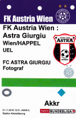 Acreditare meci fotbal AUSTRIA VIENA - ASTRA GIURGIU 24.11.2016 Europa League foto