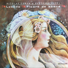 LEBADA * FLOARE DE SOARE - Nicolae Coban, Evdochia Pavel (DISC VINIL) foto