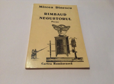Mircea Dinescu Rimbaud negustorul, editie princeps,RF12/4 foto
