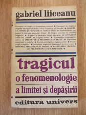 TRAGICUL, o fenomenologie a limitei si depasirii- GABRIEL LIICEANU foto