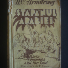 H. C. ARMSTRONG - STAPANUL ARABIEI {editie veche}