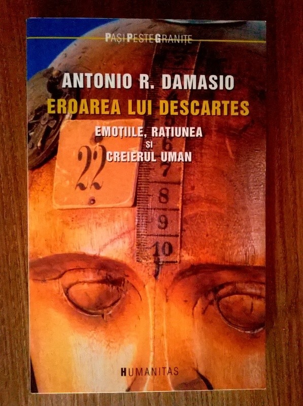Antonio R Damasio Eroarea Lui Descartes Arhiva Okazii Ro