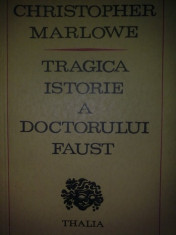 Christopher Marlowe - Tragica istorie a doctorului Faust &amp;quot;6411&amp;quot; foto