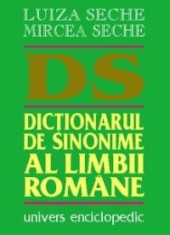 Dictionarul de sinonime al limbii romane - Luiza Seche; Mircea Seche foto