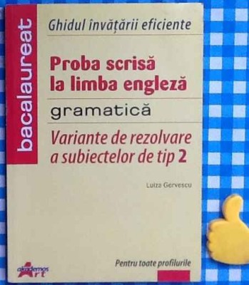 Proba scrisa la limba engleza gramatica variante de rezolvare Luiza Gervescu foto