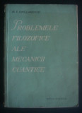 M. E. Omelianovski PROBLEMELE FILOZOFICE ALE MECANICII CUANTICE