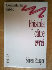 Soren Ruager - Comentariu biblic, vol. 22 Epistola catre evrei foto