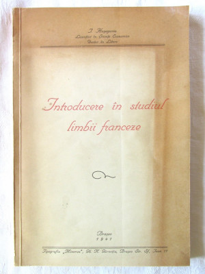 INTRODUCERE IN STUDIUL LIMBII FRANCEZE, I. Haseganu, 1941. Dedicatie si autograf foto