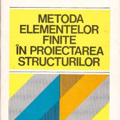 E. CUTEANU, R. MARINOV - METODA ELEMENTELOR FINITE IN PROIECTAREA STRUCTURILOR