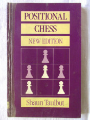 &amp;quot;POSITIONAL CHESS. New Edition&amp;quot;, Shaun Taulbut, 1989. Sah foto