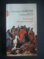 CARLO MARIA MARTINI, UMBERTO ECO - IN CE CRED CEI CARE NU CRED? foto