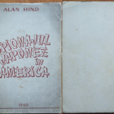 Hind , Spionajul japonez in America , 1950 , Edit. Directiei Politice a M. A. I.