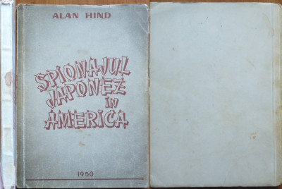 Hind , Spionajul japonez in America , 1950 , Edit. Directiei Politice a M. A. I. foto