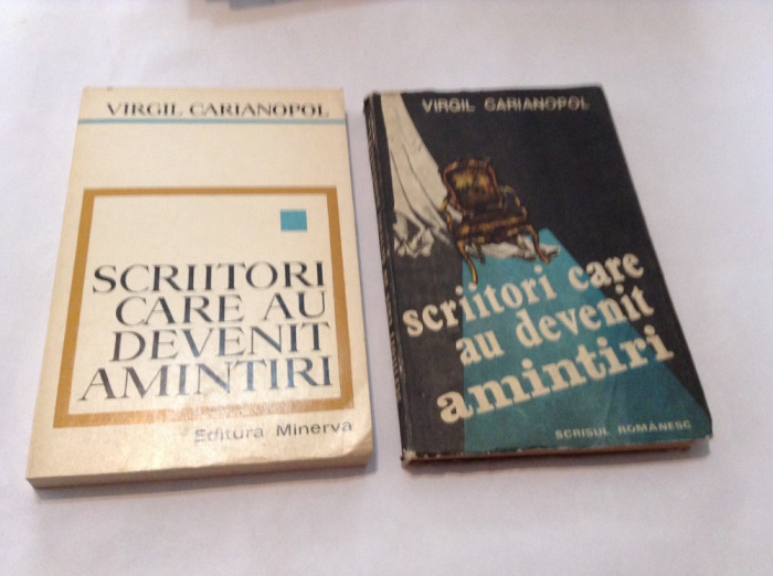 VIRGIL CARIANOPOL SCRIITORI CARE AU DEVENIT AMINTIRI,RF12/3