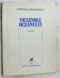 Cumpara ieftin CRISTIAN SIMIONESCU - VICLENIILE OCEANULUI (VERSURI) [editia princeps, 1980]