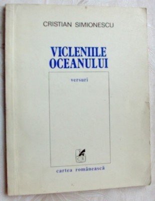 CRISTIAN SIMIONESCU - VICLENIILE OCEANULUI (VERSURI) [editia princeps, 1980] foto