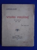 Visari pagane - Ion Pillat 1912 / R3P2S, Alta editura