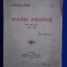 Visari pagane - Ion Pillat 1912 / R3P2S