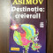 Destinatia: creierul - Isaac Asimov (Teora, 1998)