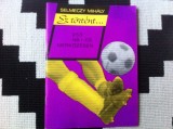 Selmeczy Mihaly ez tortent fotbal fan sport hobby in limba maghiara ungaria, Alta editura