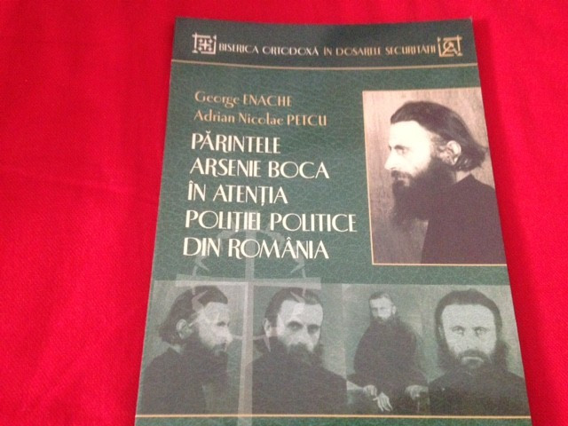 George Enache, PĂRINTELE ARSENIE BOCA &Icirc;N ATENȚIA POLIȚIEI POLITICE DIN ROM&Acirc;NIA