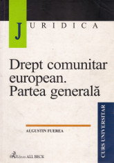 Augustin Fuerea - Drept comunitar european. Partea generala - 675793 foto