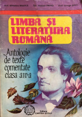 LIMBA SI LITERATURA ROMANA. ANTOLOGIE TEXTE COMENTATE CLASA A IV-A - Boatca foto