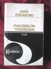 &amp;quot;PHILOBIBLON TRANSILVAN&amp;quot;, Jako Zsigmond, 1977. Carte noua foto