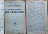 Cumpara ieftin General Spiridovich , Ultimii ani ai Curtii Tarului la Tarskoe Selo ,Payot ,1928