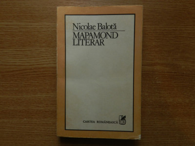 Nicolae Balota- Mapamond literar, eseuri de literatura universala foto