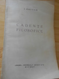 I. BRUCAR--CADENTE FILOSOFICE - 1934