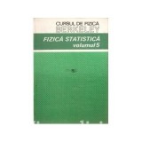 F. Reiff - Cursul de fizica Berkely - Fizica statistica (vol. 5)