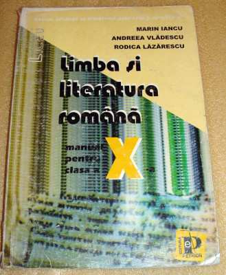 Limba si Literatura Romana - manual clasa a X a - Iancu / Vladescu/ Lazarescu foto