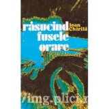 Ioan Chirila - Rasucind fusele orare