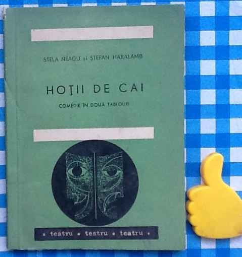 Hotii de cai comedie in doua tablouri Stela Neagu Stefan Haralamb