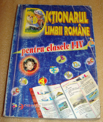 Dictionarul Limbii Romane pentru clasele I - IV / Editura Aramis foto