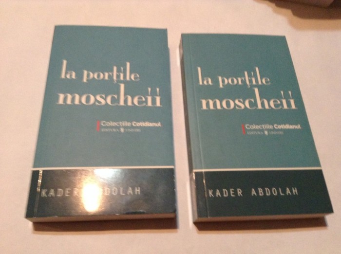 KADER ABDOLAH - LA PORTILE MOSCHEII (IRAN). colectia cotidianul nr. 93,RF12/3