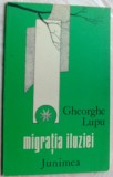 Cumpara ieftin GHEORGHE LUPU - MIGRATIA ILUZIEI (VERSURI, volum de debut - 1983)