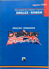 DICTIONAR DE TERMENI JURIDICI ENGLEZ-ROMAN - Angelica Oprea foto