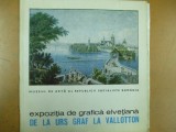 Expozitia grafica elvetiana Urs Graf Vallotton 1981 Bucuresti muzeu arta