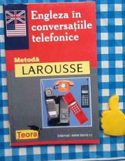Engleza in conversatiile telefonice metoda Larousse foto
