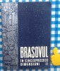 Brasovul in cincisprezece dimensiuni, Comitetului Judetean de Cultura si Arta, 1969, Monografie Brasov