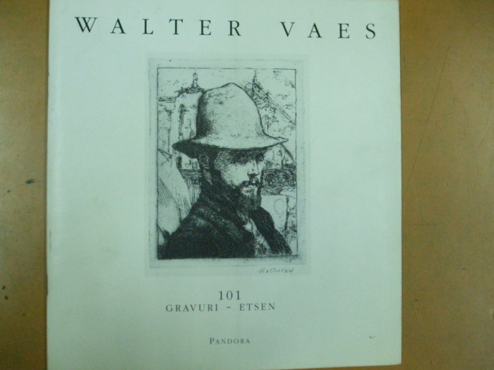 Walter Waes 101 gravuri catalog expozitie Bucuresti 1997 muzeul national arta