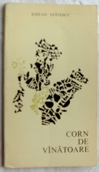 STEFAN STATESCU - CORN DE VANATOARE (VERSURI, EPL 1968) [dedicatie / autograf]
