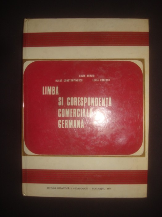 BERCIU, CONSTANTINESCU, POPESCU - LIMBA SI CORESPONDENTA COMERCIALA GERMANA BERCIU, CONSTANTINESCU, POPESCU - LIMBA SI CORESPONDENTA COMERCIALA GERMANA