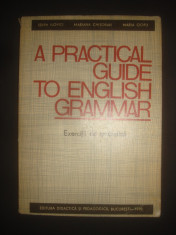 A PRACTICAL GUIDE TO ENGLISH GRAMMAR - EXERCITII DE GRAMATICA ENGLEZA foto