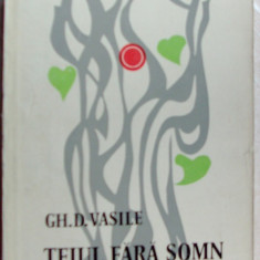 GH. D. VASILE - TEIUL FARA SOMN (POEZII DE DRAGOSTE, 1976) [tiraj 500 ex.]