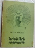 Cumpara ieftin NICOLAE BADILESCU - IARBA FARA MEMORIE (VERSURI, ed. princeps 1979/tiraj 585 ex)